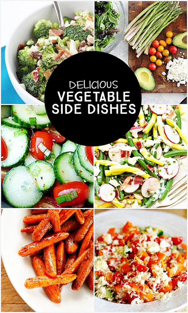 Delicious Vegetable Side Dishes
 Ve able Side Dishes