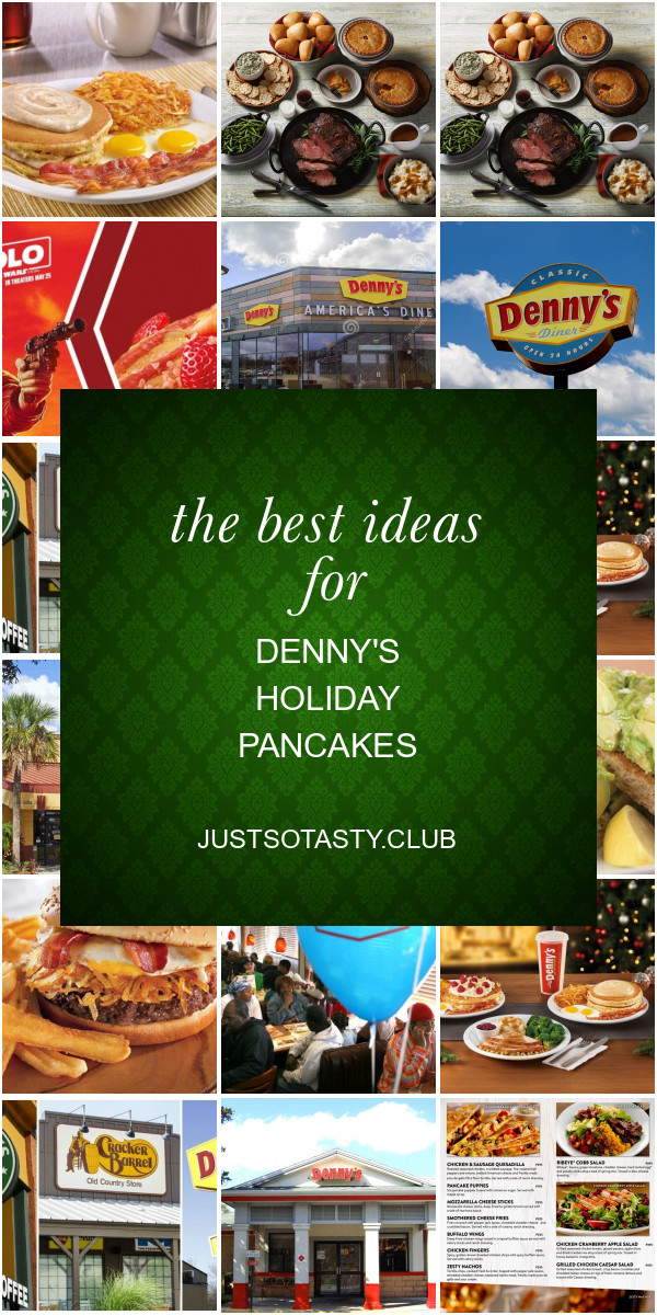 Denny'S Holiday Pancakes
 The Best Ideas for Denny s Holiday Pancakes Best Round