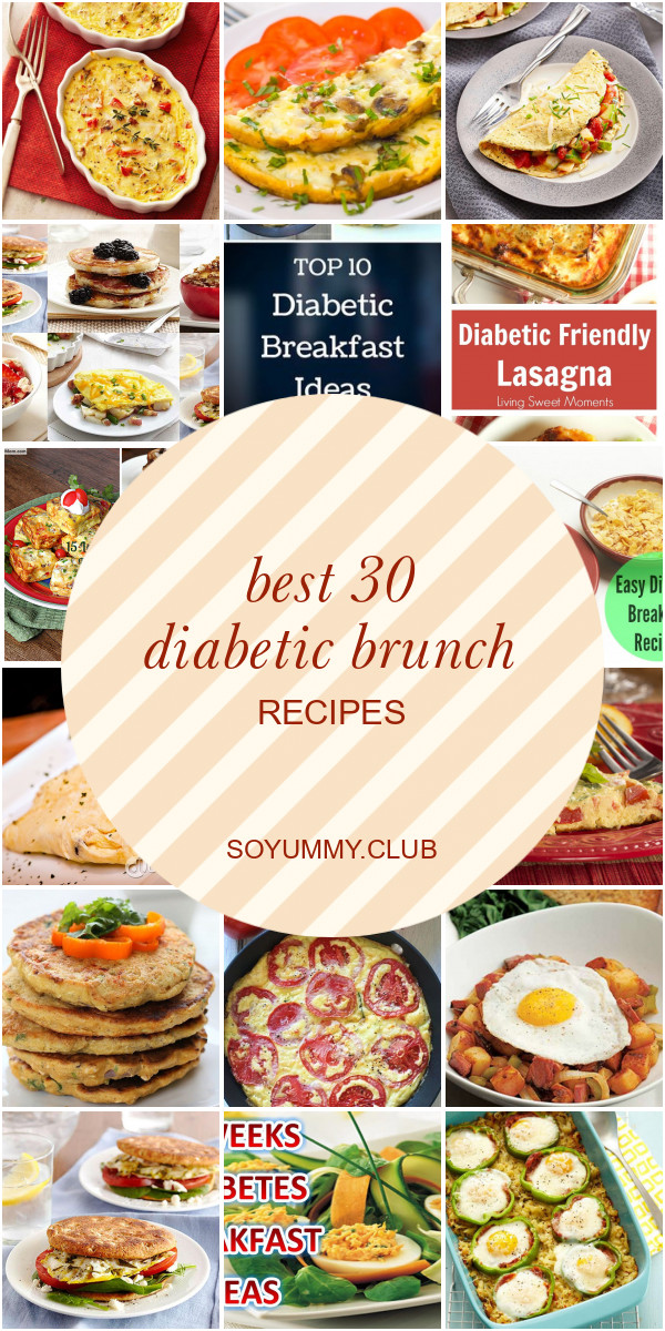 Diabetic Brunch Recipes
 Best 30 Diabetic Brunch Recipes Best Round Up Recipe