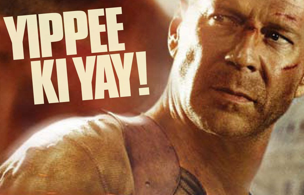 Die Hard Christmas Quotes
 Bruce Willis as John McClain in Die Hard