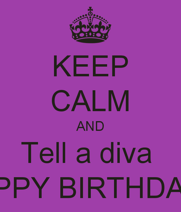 Diva Birthday Quotes
 Happy Birthday Diva Quotes QuotesGram