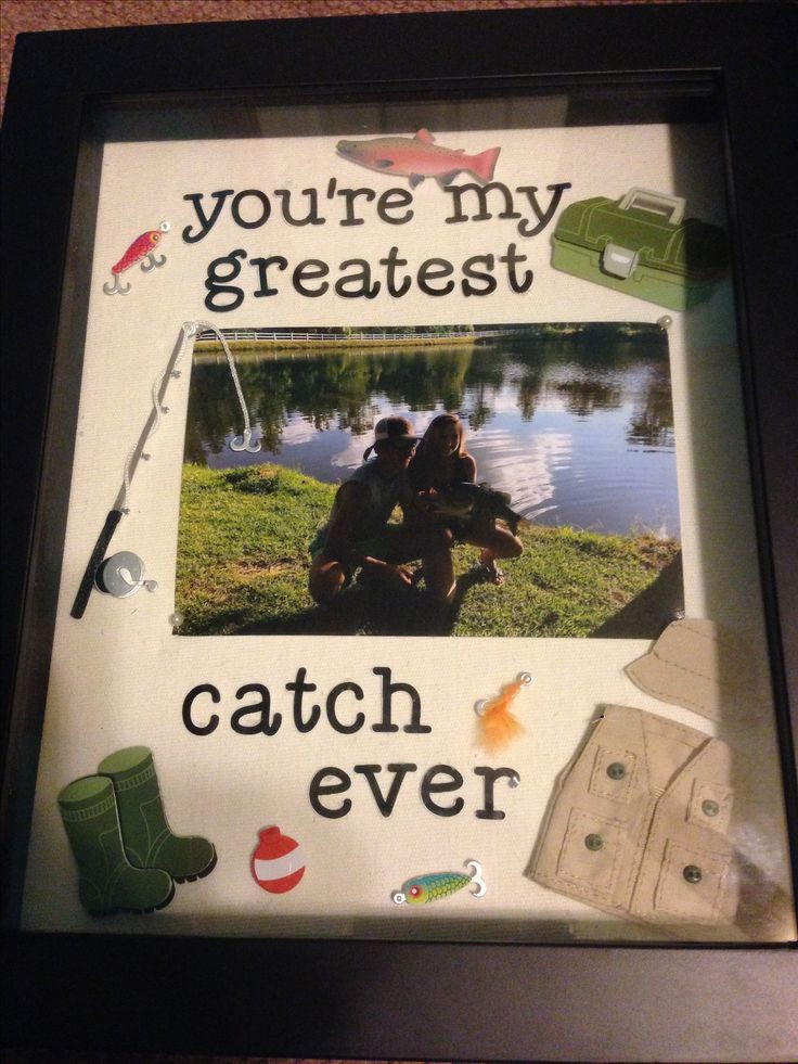Diy Boyfriend Birthday Gifts
 your my greatest catch ever ️ ️ diy boyfriend t