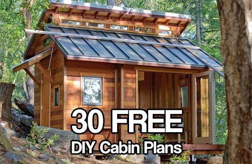DIY Cabins Plans
 30 Free DIY Cabin Plans SHTF & Prepping Central