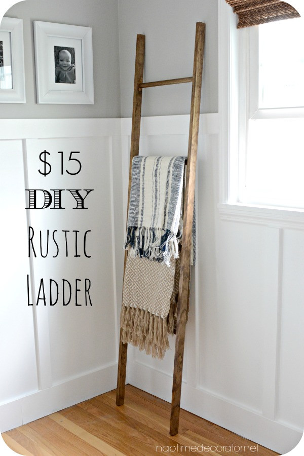 DIY Decorative Ladder
 $15 DIY Rustic Ladder