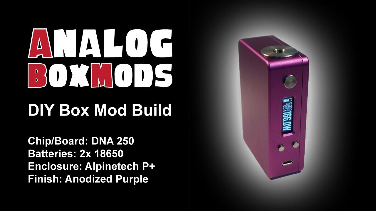 DIY Dna Box Mod Kit
 DNA 166 DIY Box Mod Build