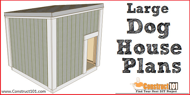 DIY Dog House Plans For Large
 Dog House Plans Free PDF Download Construct101