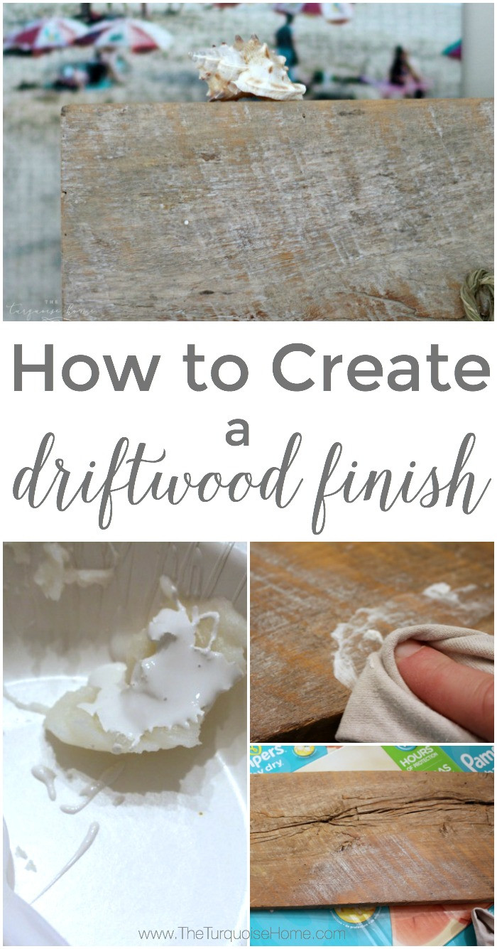 DIY Driftwood Finish
 DIY Driftwood Finish