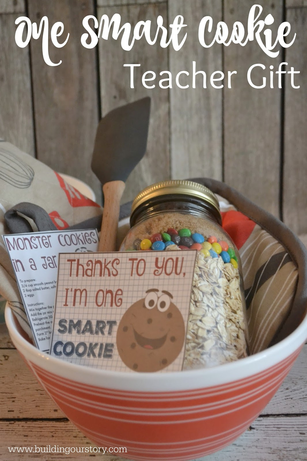 DIY End Of The Year Teacher Gifts
 e Smart Cookie End of the Year Teacher Gift