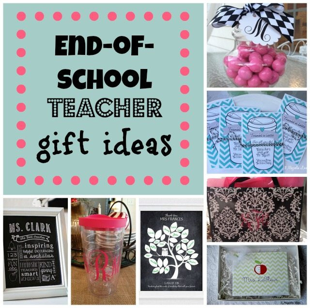DIY End Of The Year Teacher Gifts
 Teacher Gift Round Up Fun Inexpensive and DIY