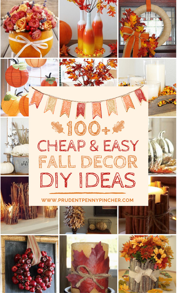 DIY Fall Decorating Ideas
 100 Cheap and Easy Fall Decor DIY Ideas Prudent Penny