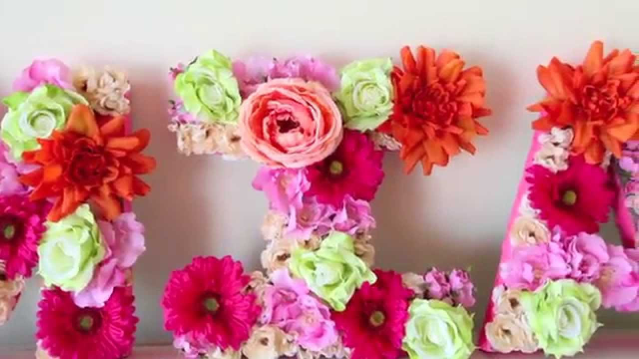 DIY Flower Decorations
 DIY FLOWER LETTER DECOR SPRING