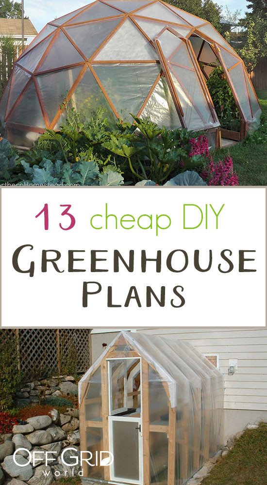 DIY Greenhouse Plans
 13 Cheap DIY Greenhouse Plans f Grid World
