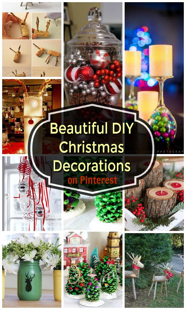 DIY Holiday Decorations
 22 Beautiful DIY Christmas Decorations on Pinterest
