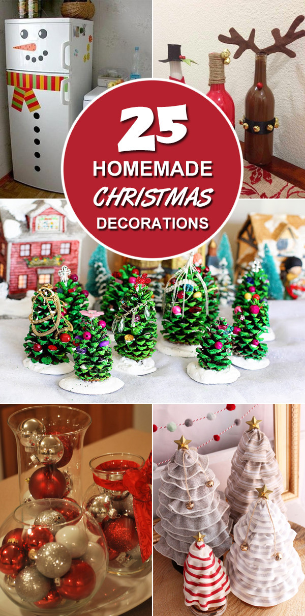 DIY Holiday Decorations Ideas
 25 Homemade Christmas Decoration Ideas