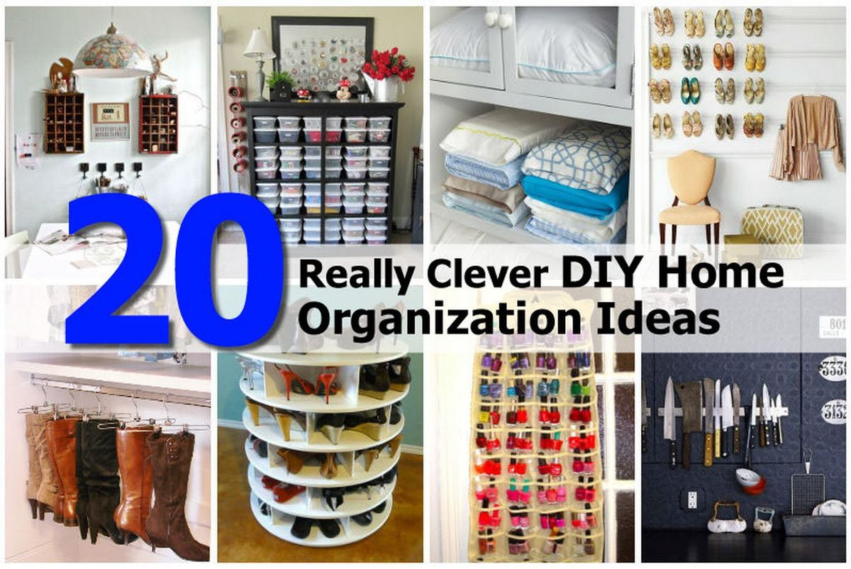 DIY Home Organizing Ideas
 20 Really Clever DIY Home Organization Ideas
