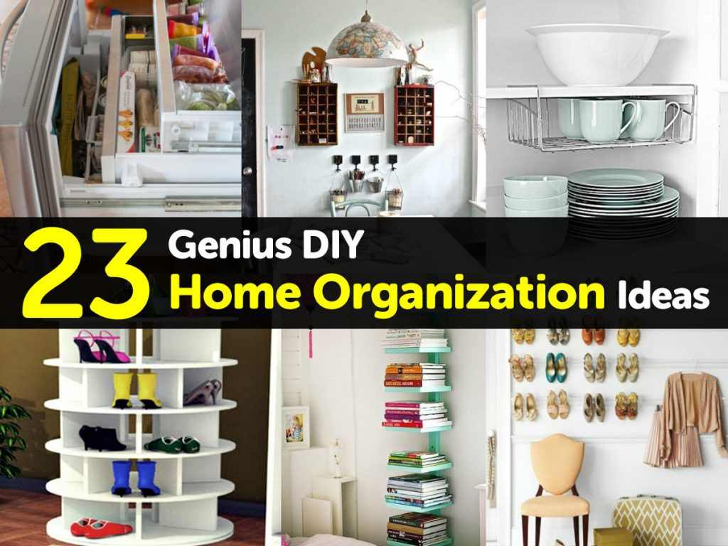 DIY Home Organizing Ideas
 23 Genius DIY Home Organization Ideas