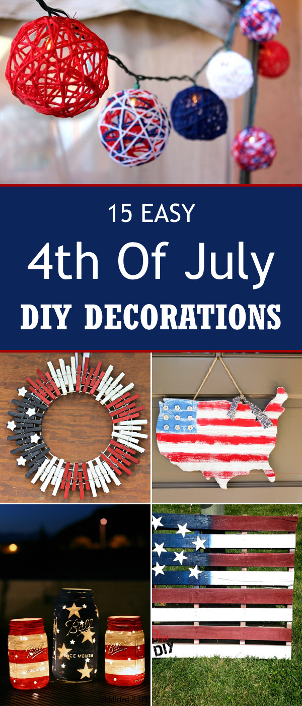 DIY July 4Th Decorations
 15 Easy 4th July DIY Decorations