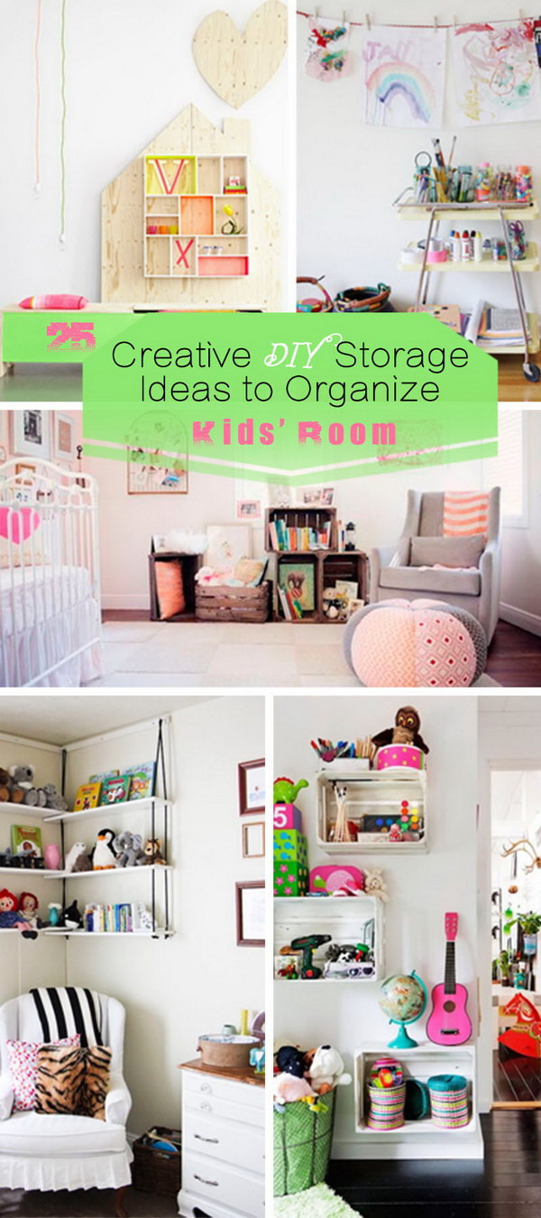 DIY Kids Storage
 25 Creative DIY Storage Ideas to Organize Kids Room