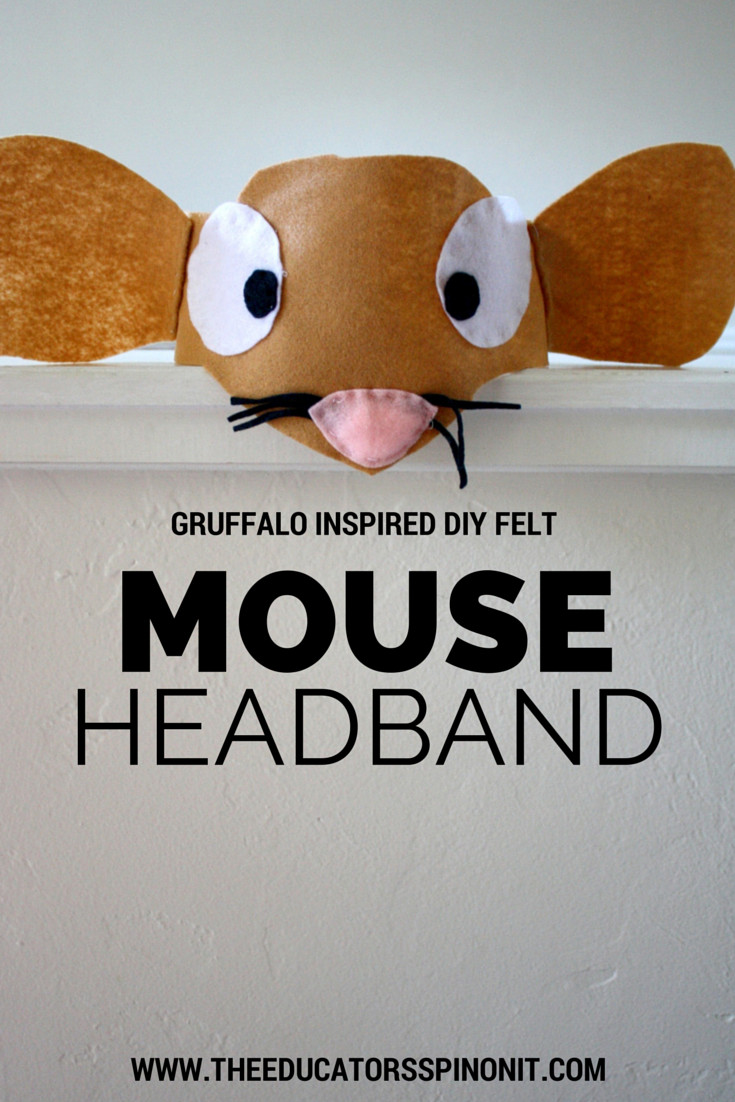 DIY Mouse Costumes
 The Educators Spin It DIY Gruffalo Inspired Mouse