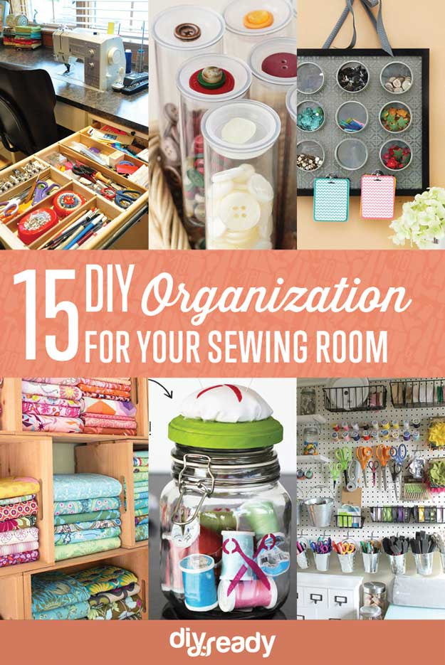 DIY Organize Room
 15 Sewing Room DIY Organization Ideas For Sewing Mavens