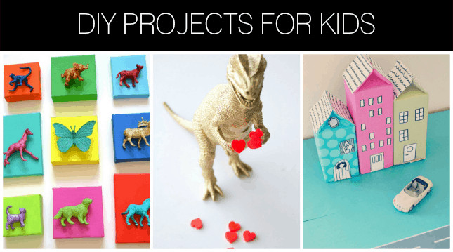 DIY Projects Kids
 DIY PROJECTS FOR KIDS