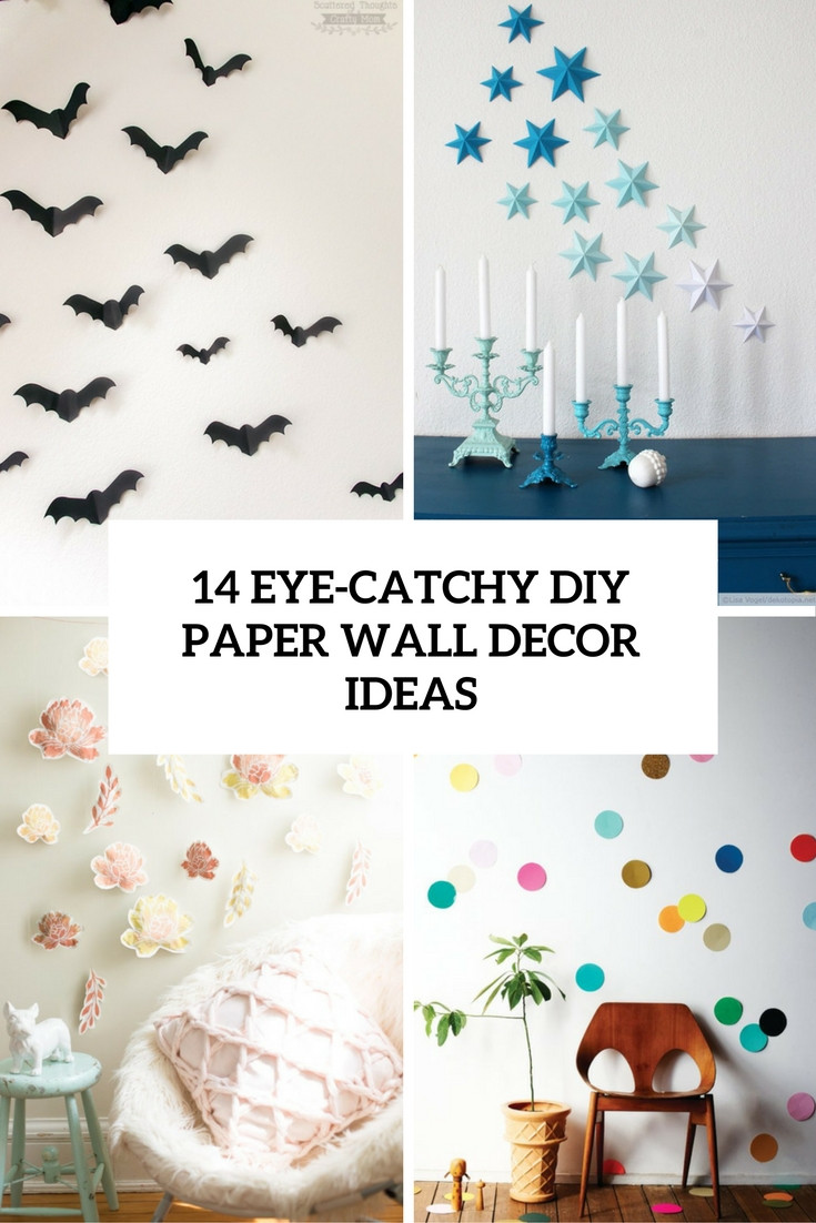 DIY Room Decor With Paper
 14 Eye Catchy DIY Paper Wall Décor Ideas Shelterness