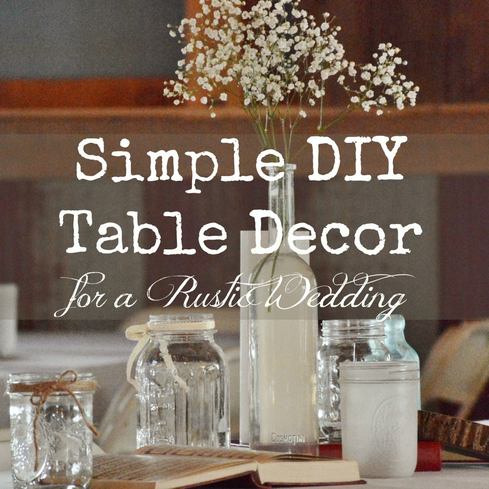 DIY Rustic Wedding Decorations
 DIY Archives Surroundings by Debi