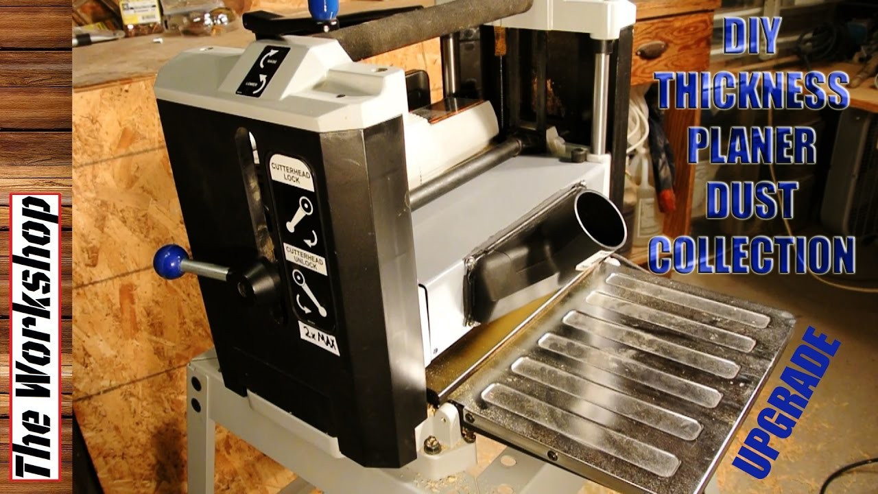 DIY Thickness Planer
 DIY Delta Thickness Planer Dust Collection Build