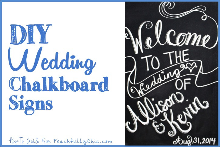 DIY Wedding Chalkboard Signs
 DIY Wedding Chalkboard Signs