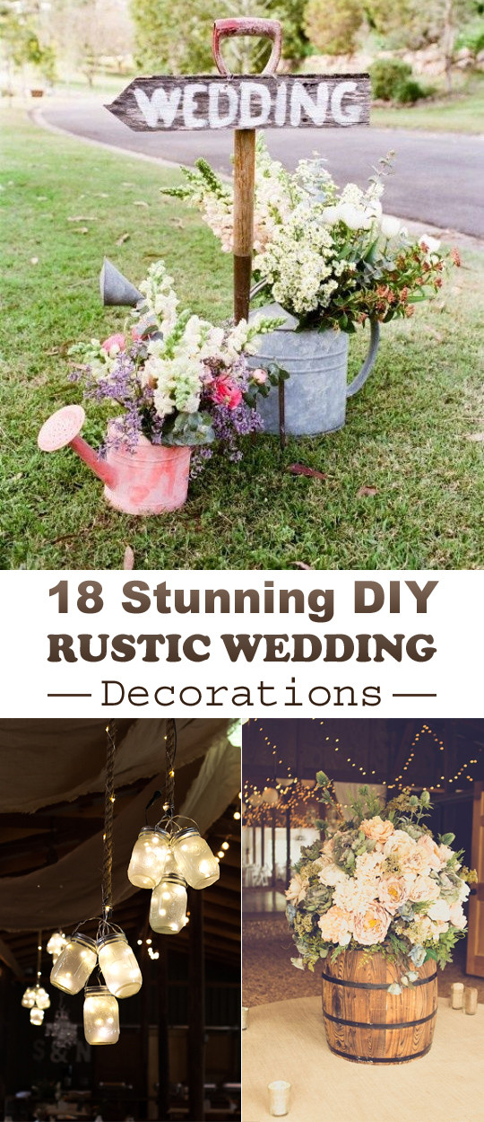 DIY Wedding Decor Ideas
 18 Stunning DIY Rustic Wedding Decorations