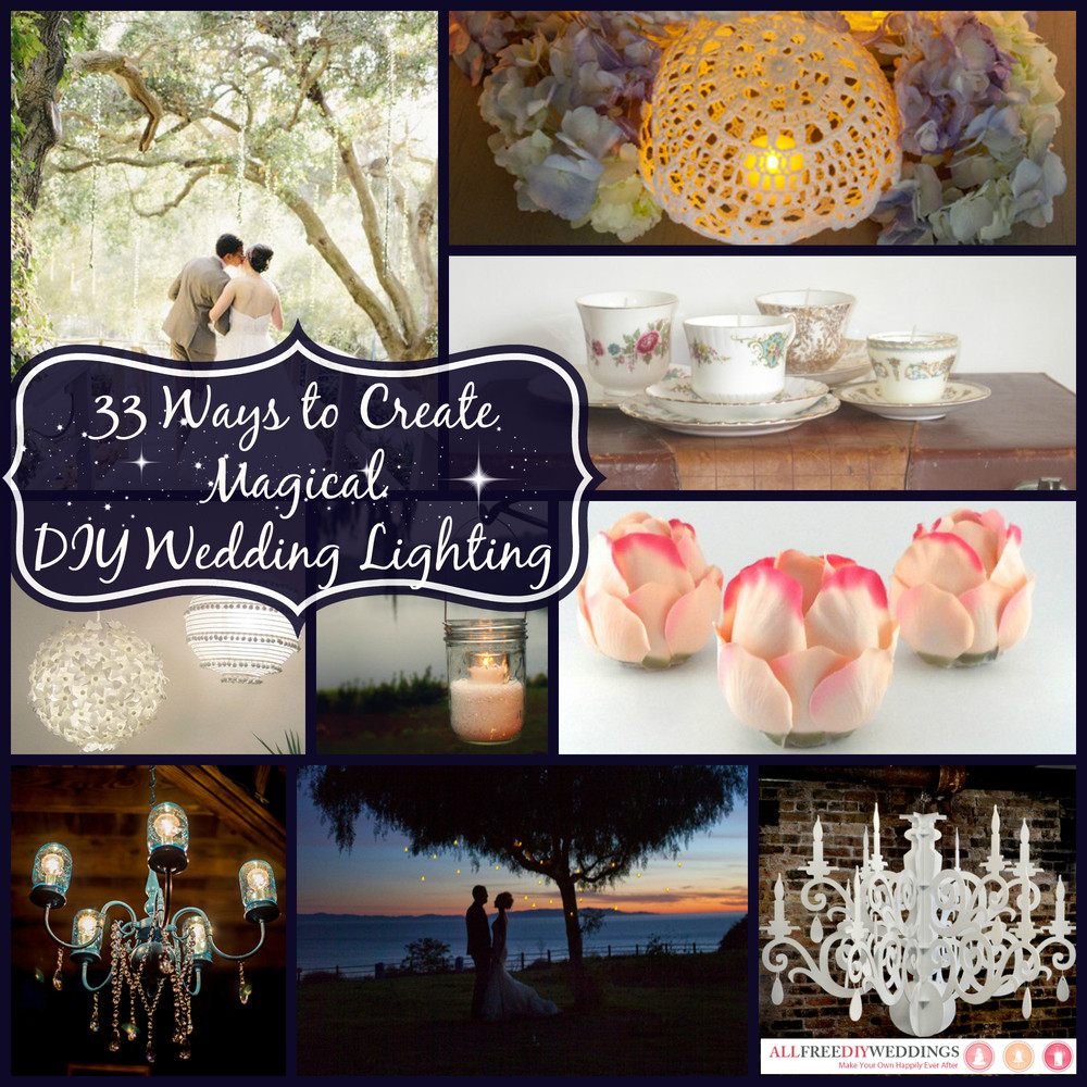 DIY Wedding Lighting
 33 Ways to Create Magical DIY Wedding Lighting