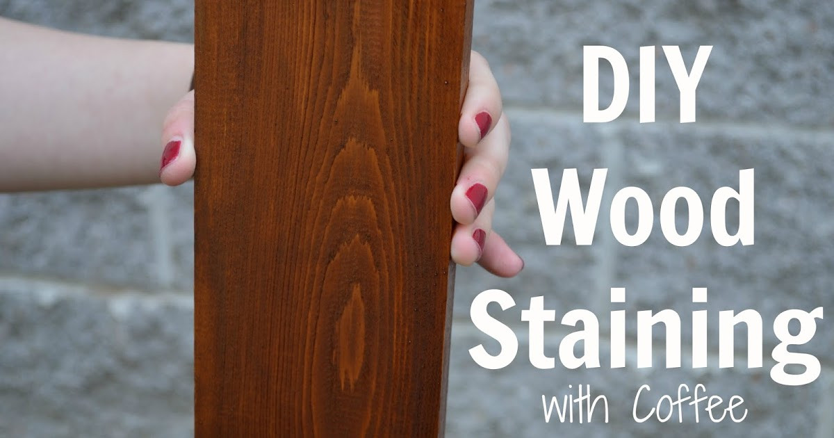 DIY Wood Stain Coffee
 Our Way DIY Wood Staining with Coffee