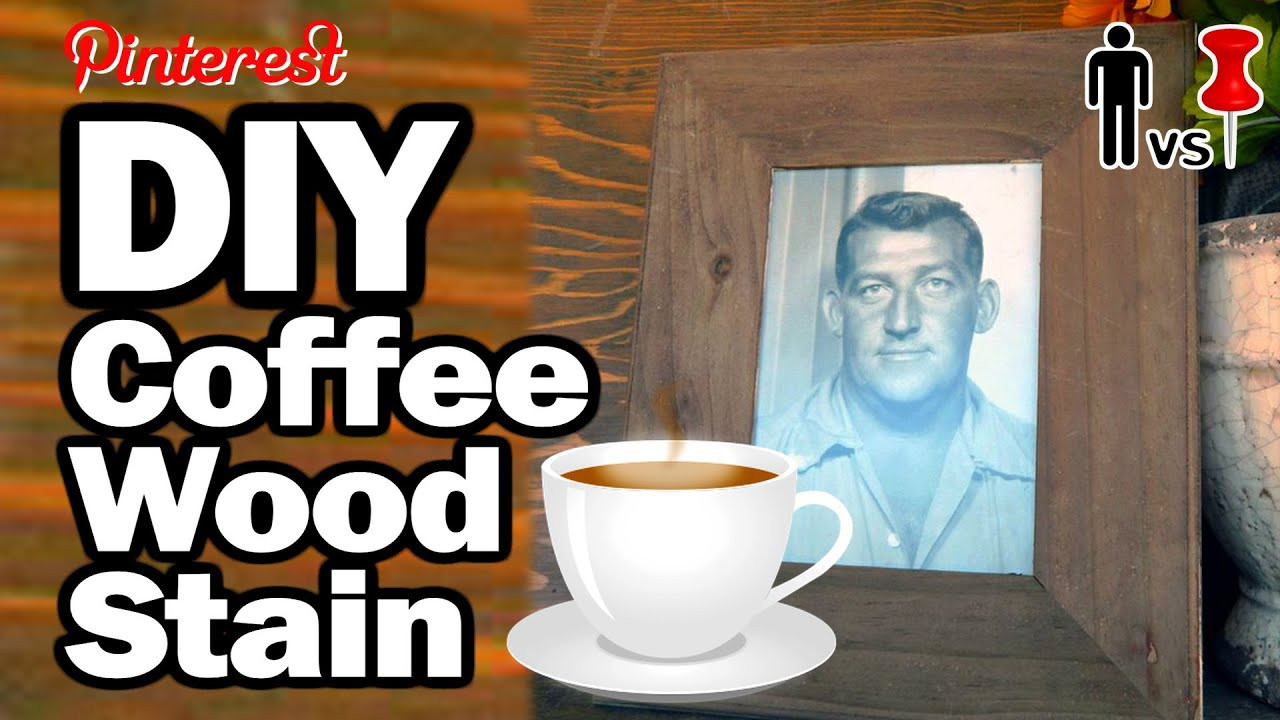 DIY Wood Stain Coffee
 DIY Coffee Wood Stain Man vs Pin 14