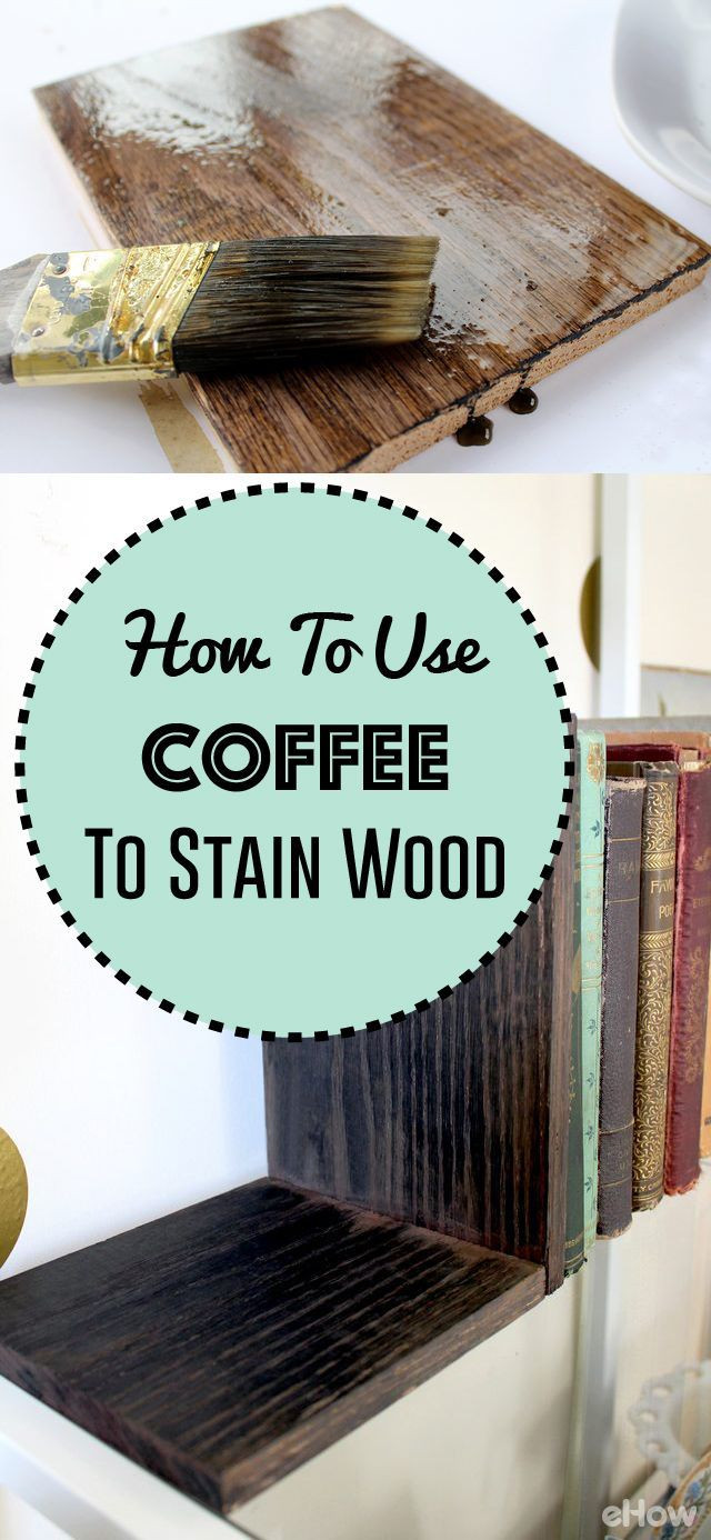 DIY Wood Stain Coffee
 How to Use Coffee to Stain Wood