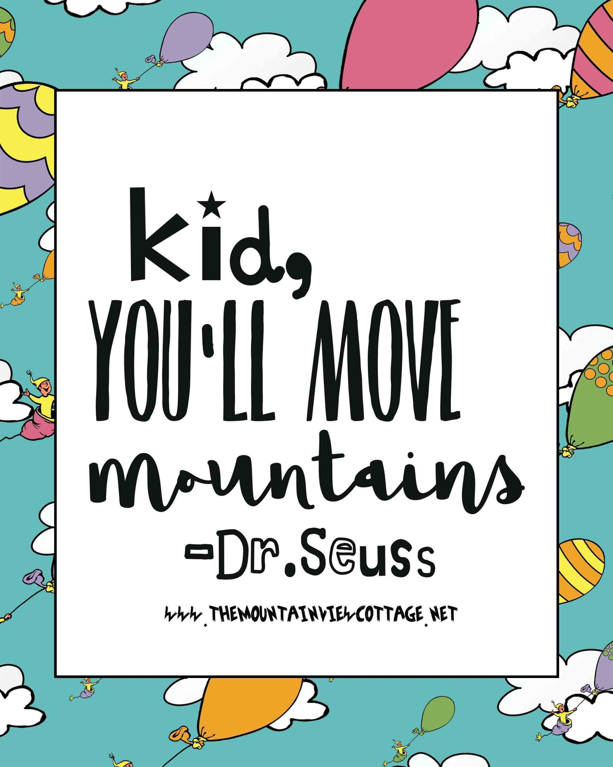 Dr Seuss Graduation Quotes
 21 Incredible Dr Seuss Quotes The Mountain View Cottage