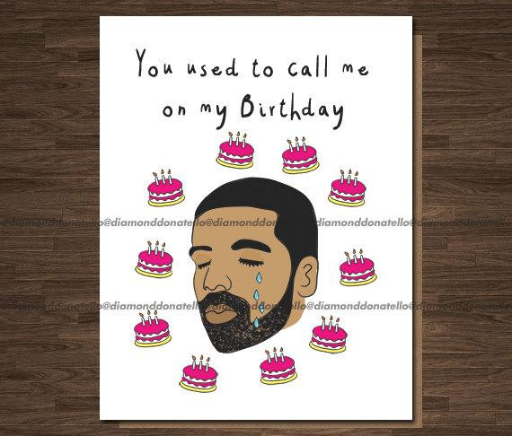 Drake Birthday Quotes
 DRAKE BIRTHDAY CARD on The Hunt