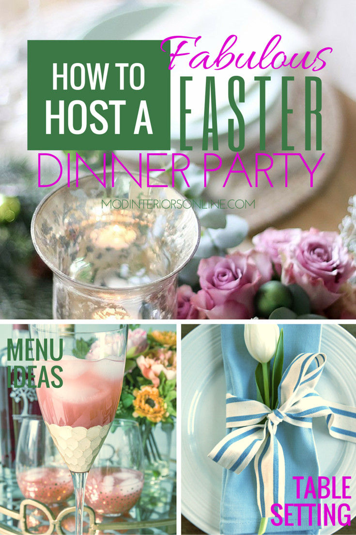 Easter Dinner Party Ideas
 How to Host a Fabulous Easter Dinner