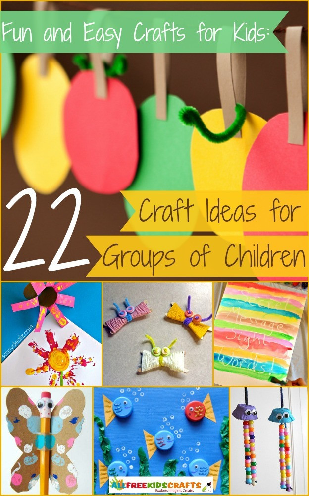 Easy Activities For Kids
 Fun and Easy Crafts for Kids 22 Craft Ideas for Groups