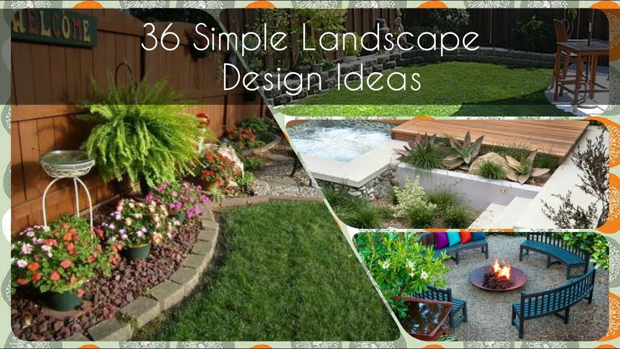 Easy Backyard Landscaping Ideas
 30 Quick and Easy Tips For Your Simple Landscape Design