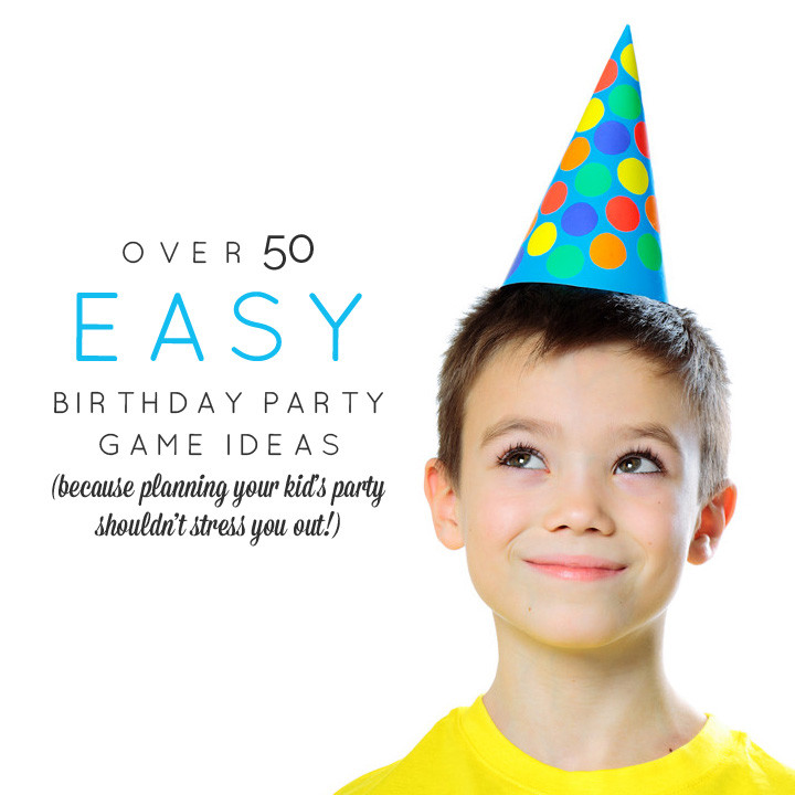 Easy Birthday Party Games
 50 easy birthday party games for kids no stress party