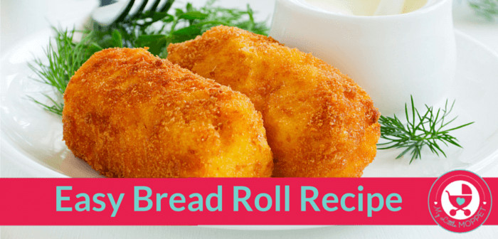 Easy Bread Recipe For Kids
 Easy Bread Roll Recipe for Kids