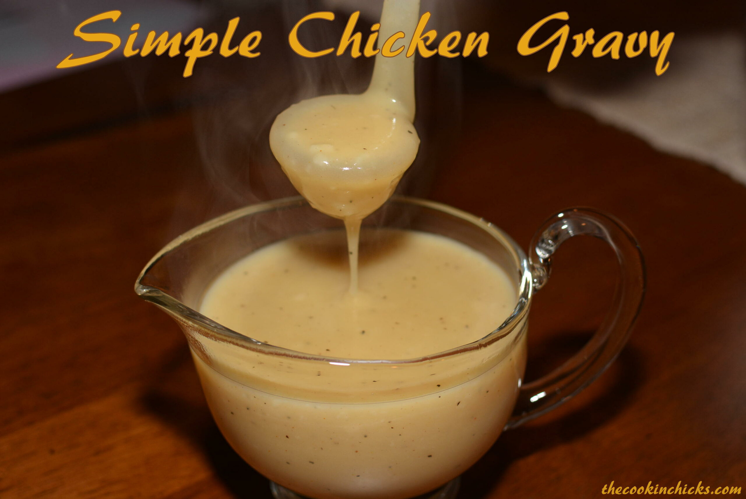 Easy Chicken Gravy
 Simple Chicken Gravy The Cookin Chicks