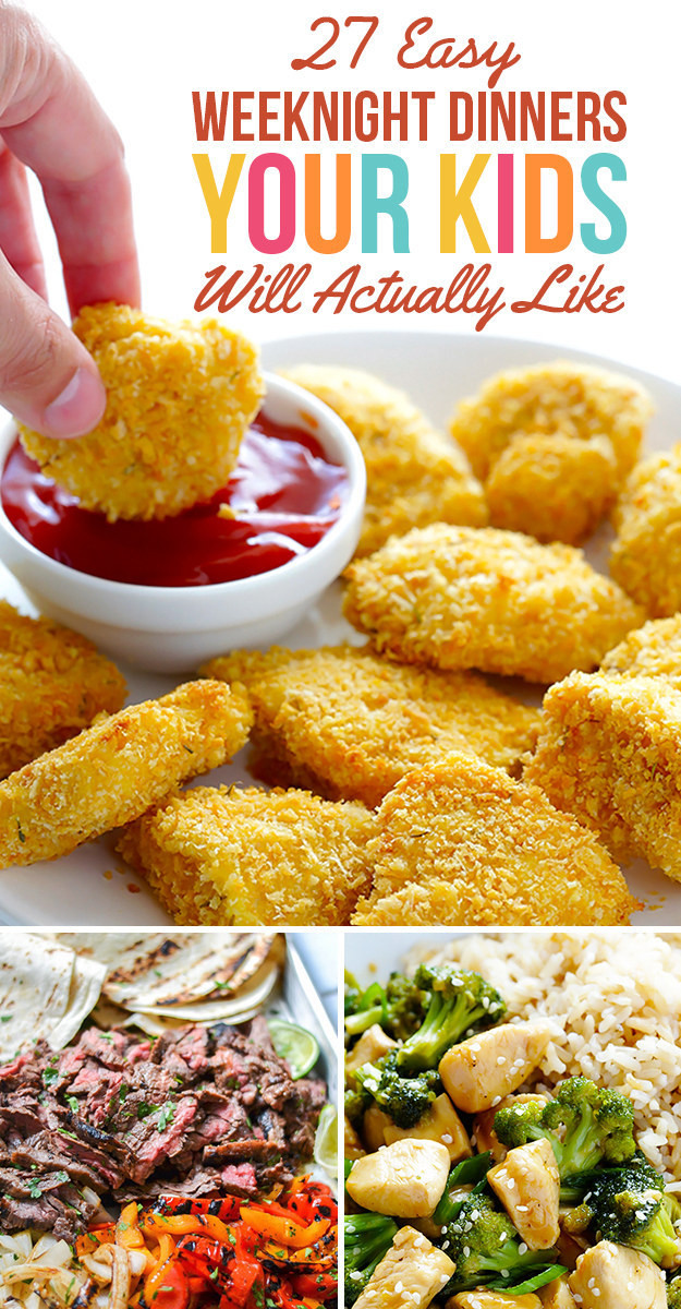 Easy Dinners For Kids
 27 Easy Weeknight Dinners Your Kids Will Actually Like