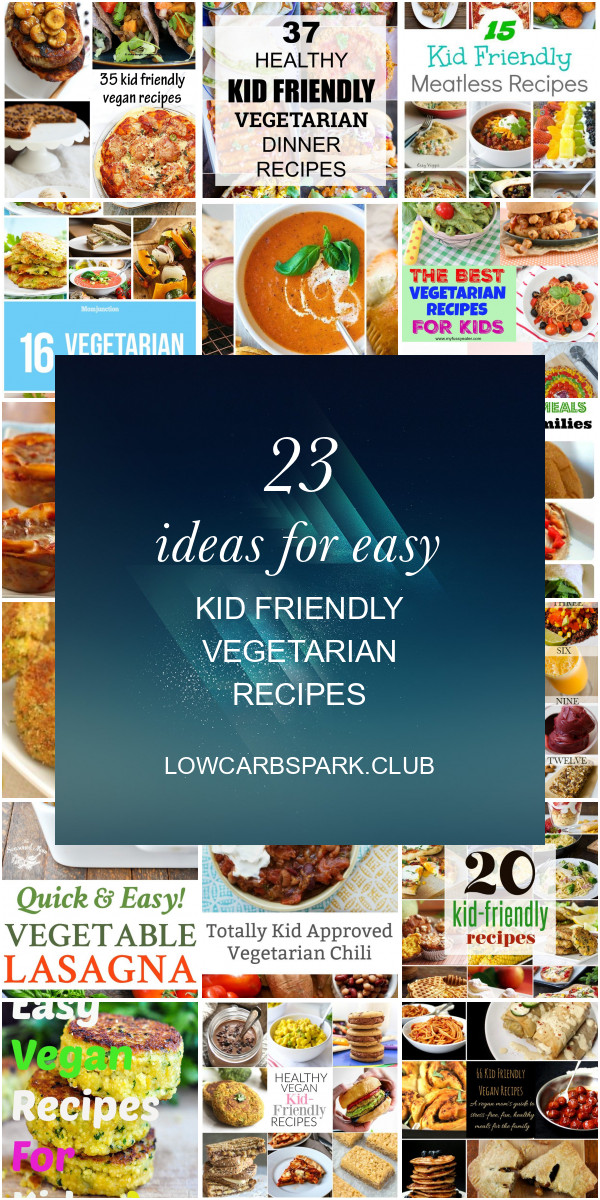 Easy Kid Friendly Vegetarian Recipes
 Kid friendly Recipes Archives Best Round Up Recipe
