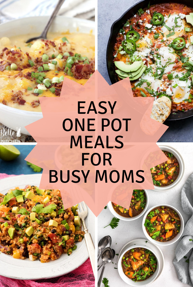 Easy One Pot Dinners
 Easy e Pot Meals for Busy Moms