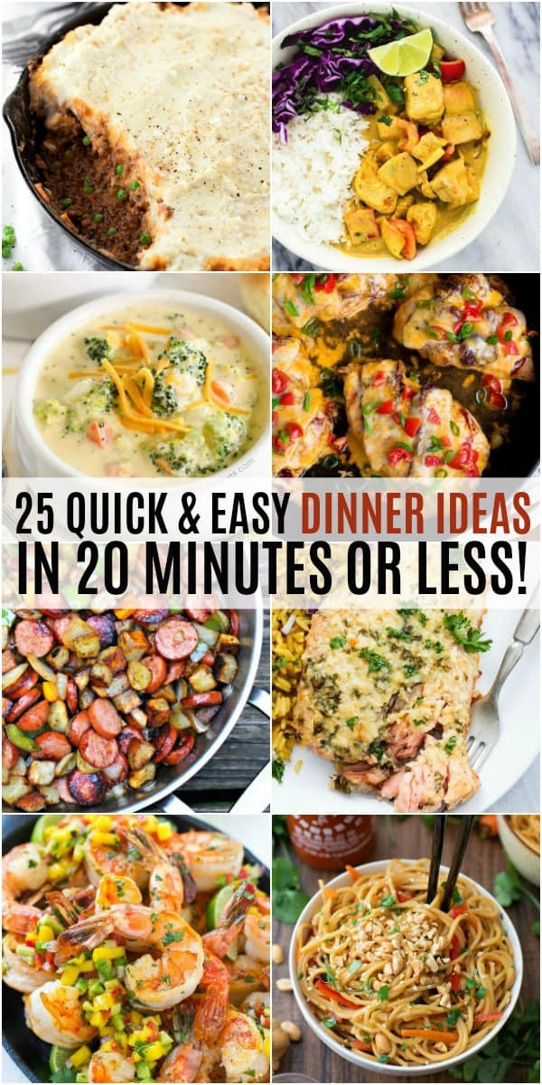 Easy Quick Dinner Idea
 25 Quick and Easy Dinner Ideas in 20 Minutes or Less