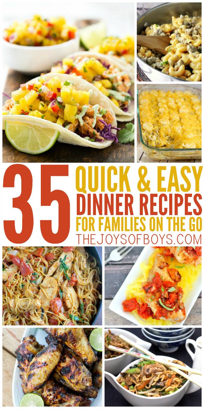 Easy Quick Dinner Idea
 35 Quick and Easy Dinner Recipes for the Family on the Go