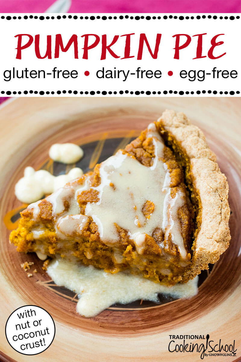 Egg Free Pumpkin Pie
 Allergy Friendly Pumpkin Pie gluten free dairy free egg