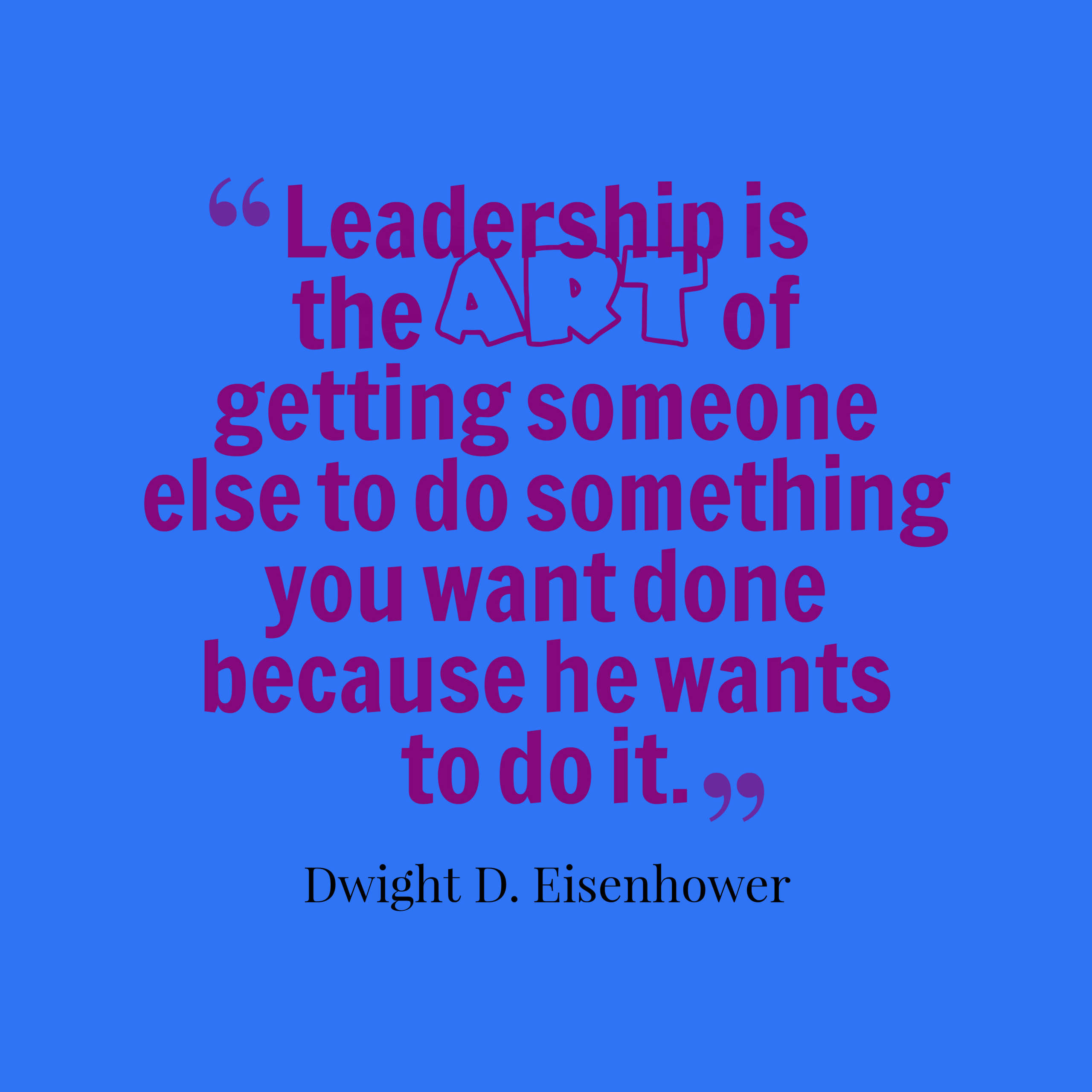 Eisenhower Leadership Quote
 86 Best Dwight D Eisenhower Quotes