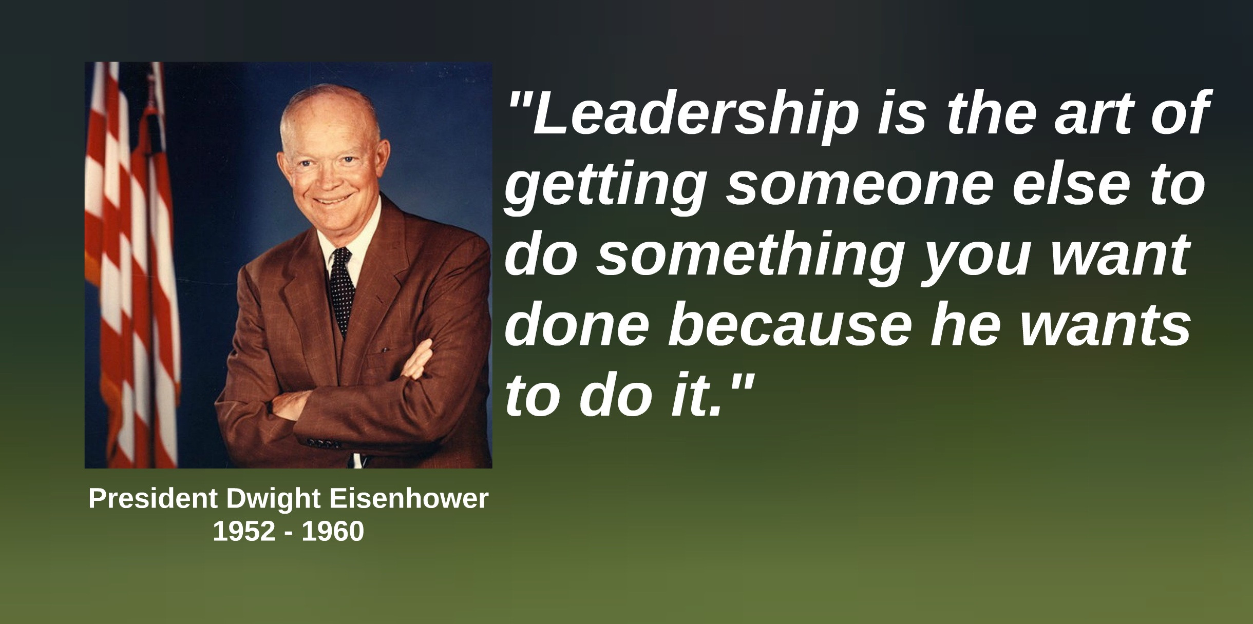 Eisenhower Leadership Quote
 Eisenhower Leadership Quotes QuotesGram